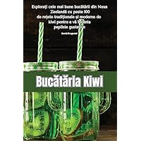 Bucătăria Kiwi (Romanian Edition)