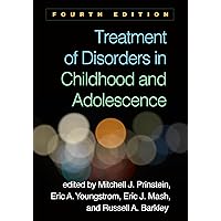 Treatment of Disorders in Childhood and Adolescence Treatment of Disorders in Childhood and Adolescence Paperback