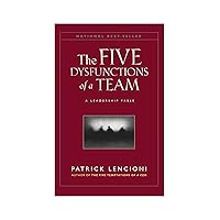 The Five Dysfunctions of a Team: A Leadership Fable The Five Dysfunctions of a Team: A Leadership Fable Paperback