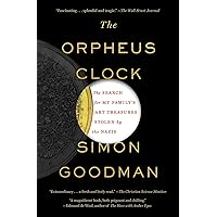 The Orpheus Clock: The Search for My Family's Art Treasures Stolen by the Nazis The Orpheus Clock: The Search for My Family's Art Treasures Stolen by the Nazis Paperback Kindle Audible Audiobook Hardcover Audio CD