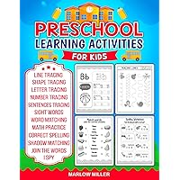 Preschool Learning Activities for Kids: A Playful Handwriting Practice Workbook for Kids Ages 3-5 with Letter Tracing, Sight Words, Join the words, Math and More!
