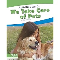 We Take Care of Pets We Take Care of Pets Kindle Hardcover Paperback