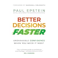 Better Decisions Faster: Unshakable Confidence When You Need It Most Better Decisions Faster: Unshakable Confidence When You Need It Most Hardcover Kindle Audible Audiobook