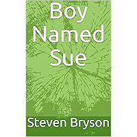 Boy Named Sue Boy Named Sue Kindle Paperback