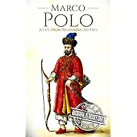 Marco Polo: A Life from Beginning to End (Biographies of Explorers) Marco Polo: A Life from Beginning to End (Biographies of Explorers) Kindle Audible Audiobook Hardcover Paperback