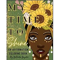 My Time To Shine: adult coloring book