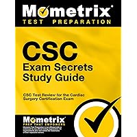 CSC Exam Secrets Study Guide: CSC Test Review for the Cardiac Surgery Certification Exam (Mometrix Secrets Study Guides) CSC Exam Secrets Study Guide: CSC Test Review for the Cardiac Surgery Certification Exam (Mometrix Secrets Study Guides) Paperback Kindle