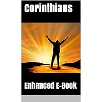 Corinthians (1 and 2) - Enhanced E-Book Edition (Illustrated. Includes 4 Different Versions, Stunning Image Gallery + Audio Links) Corinthians (1 and 2) - Enhanced E-Book Edition (Illustrated. Includes 4 Different Versions, Stunning Image Gallery + Audio Links) Kindle Paperback