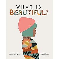 What Is Beautiful? What Is Beautiful? Hardcover
