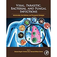 Viral, Parasitic, Bacterial, and Fungal Infections: Antimicrobial, Host Defense, and Therapeutic Strategies Viral, Parasitic, Bacterial, and Fungal Infections: Antimicrobial, Host Defense, and Therapeutic Strategies Kindle Paperback
