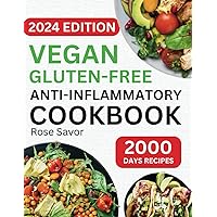 Vegan Gluten-Free Anti-Inflammatory Cookbook: Delicious and Nutritious Gluten-Free Plant-Based Satisfying Diet Recipes in 30-minute to Reduce Inflammation and Heal Immune System. Vegan Gluten-Free Anti-Inflammatory Cookbook: Delicious and Nutritious Gluten-Free Plant-Based Satisfying Diet Recipes in 30-minute to Reduce Inflammation and Heal Immune System. Paperback Kindle