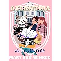 Atlantica Vol. 1: Student Life: Short Stories Of A Boarding School Atlantica Vol. 1: Student Life: Short Stories Of A Boarding School Paperback Kindle