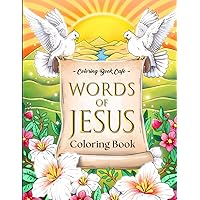 Words of Jesus: A Christian Coloring Book Featuring a Collection of Inspiring Bible Verses for Girls, Teens and Women