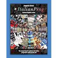 ItalianProg (Updated English edition): The comprehensive guide to the Italian progressive music of the 70's ItalianProg (Updated English edition): The comprehensive guide to the Italian progressive music of the 70's Paperback
