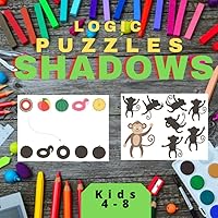 Logic Puzzle Shadows: Easy Coloring Games for Clever Kids ages 4-8, Toddlers, Brain Quest Preschool Kindergarten, Logical Puzzles, Wide Paths, ... Boys and Girls for Christmas or Birthday