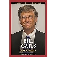 Bill Gates: A Biography (Greenwood Biographies) Bill Gates: A Biography (Greenwood Biographies) Hardcover Kindle Paperback