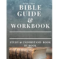 Bible Workbook and Guide: Study and Understand Book by Book (The Bible Study Book) Bible Workbook and Guide: Study and Understand Book by Book (The Bible Study Book) Paperback Kindle