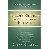 The Hardest Sermons You'll Ever Have to Preach: Help from Trusted Preachers for Tragic Times The Hardest Sermons You'll Ever Have to Preach: Help from Trusted Preachers for Tragic Times Paperback Kindle Audible Audiobook