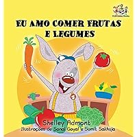 I Love to Eat Fruits and Vegetables: Portuguese Language Children's Book (Portuguese Bedtime Collection) (Portuguese Edition) I Love to Eat Fruits and Vegetables: Portuguese Language Children's Book (Portuguese Bedtime Collection) (Portuguese Edition) Hardcover Paperback