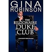 The Billionaire Duke Club: A Duke Society Series Prologue (The Duke Society) The Billionaire Duke Club: A Duke Society Series Prologue (The Duke Society) Kindle