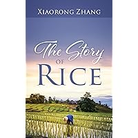 The Story of Rice The Story of Rice Kindle Paperback