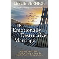 The Emotionally Destructive Marriage: How to Find Your Voice and Reclaim Your Hope The Emotionally Destructive Marriage: How to Find Your Voice and Reclaim Your Hope Paperback Audible Audiobook Kindle Audio CD
