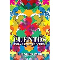 Cuentos para la mente oculta: parabolas para elevar nuestra conciencia (Conciencia Taub) (Spanish Edition)