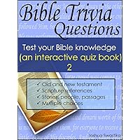 Bible Trivia Questions (2): Test your Bible knowledge (an interactive quiz book) Bible Trivia Questions (2): Test your Bible knowledge (an interactive quiz book) Kindle