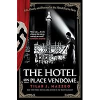 The Hotel on Place Vendome: Life, Death, and Betrayal at the Hotel Ritz in Paris The Hotel on Place Vendome: Life, Death, and Betrayal at the Hotel Ritz in Paris Paperback Kindle Audible Audiobook Hardcover Audio CD