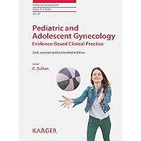 Pediatric and Adolescent Gynecology (Endocrine Development Book 22) Pediatric and Adolescent Gynecology (Endocrine Development Book 22) Kindle Hardcover