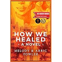 How We Healed: a novel