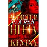 Addicted To A Rich Hitta Addicted To A Rich Hitta Paperback Kindle