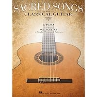 Sacred Songs For Classical Guitar (Standard Notation & Tab) Sacred Songs For Classical Guitar (Standard Notation & Tab) Paperback Kindle Mass Market Paperback