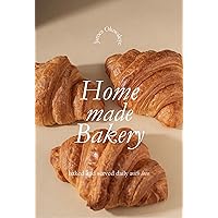Fresh Home made Bakery CookBook: The Complete Baking Guide to Start Baking at Home. Simple Recipes Done Under 20-30 minutes at Most Fresh Home made Bakery CookBook: The Complete Baking Guide to Start Baking at Home. Simple Recipes Done Under 20-30 minutes at Most Kindle