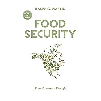 Food Security: From Excess to Enough (Point of View Book 9) Food Security: From Excess to Enough (Point of View Book 9) Kindle Paperback