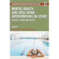 Mental Health and Well-being Interventions in Sport (Routledge Psychological Interventions) Mental Health and Well-being Interventions in Sport (Routledge Psychological Interventions) Paperback Kindle Hardcover