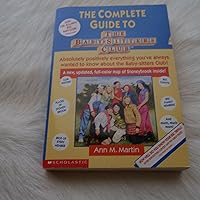 The Complete Guide to the Baby-Sitters Club (Baby-Sitters Club Portrait Collection) The Complete Guide to the Baby-Sitters Club (Baby-Sitters Club Portrait Collection) Paperback Mass Market Paperback