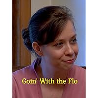 Goin' With the Flo