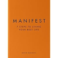Manifest: 7 Steps to Living Your Best Life Manifest: 7 Steps to Living Your Best Life Hardcover Audible Audiobook Kindle Spiral-bound