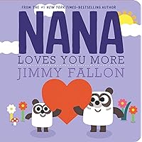 Nana Loves You More Nana Loves You More Board book Kindle Hardcover Spiral-bound