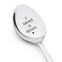I saved a spoon - Birthday Gift for Mom/Dad | Gift From Sister to Brother | Recovery Gift for Boyfriend / Girlfriend | Engraved Spoon -7inch