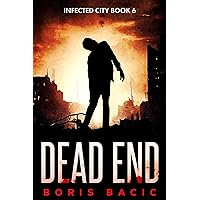 Dead End (Infected City Book 6) Dead End (Infected City Book 6) Kindle Paperback Hardcover