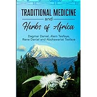 Traditional Medicine and Herbs of Africa Traditional Medicine and Herbs of Africa Paperback Kindle
