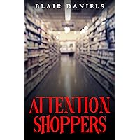 Attention, Shoppers (Short Novels of Terror) Attention, Shoppers (Short Novels of Terror) Kindle