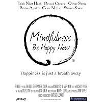 Mindfulness: Be Happy Now