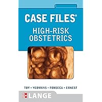 Case Files High-Risk Obstetrics (LANGE Case Files) Case Files High-Risk Obstetrics (LANGE Case Files) Kindle Paperback