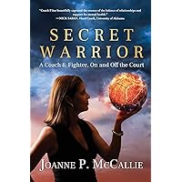 Secret Warrior: A Coach and Fighter, On and Off the Court Secret Warrior: A Coach and Fighter, On and Off the Court Paperback Audible Audiobook Kindle Hardcover