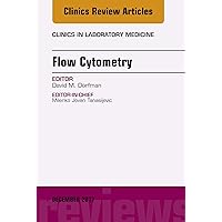 Flow Cytometry, An Issue of Clinics in Laboratory Medicine (The Clinics: Internal Medicine Book 37) Flow Cytometry, An Issue of Clinics in Laboratory Medicine (The Clinics: Internal Medicine Book 37) Kindle Hardcover