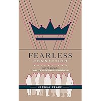 Fearless Connection Volume Two: Grit to Growth – Stories of Unstoppable Entrepreneurs Fearless Connection Volume Two: Grit to Growth – Stories of Unstoppable Entrepreneurs Kindle Paperback