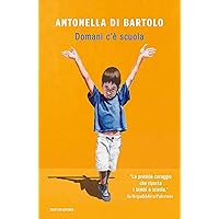 Domani c'è scuola (Italian Edition) Domani c'è scuola (Italian Edition) Kindle